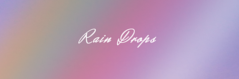 Raindrops ヘッダーの画像(プリ画像)
