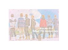 Kis-My-Ft2 7th Anniversary♡の画像(7thに関連した画像)