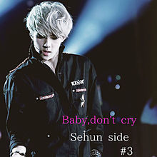 Baby, don't cry Sehunsideの画像(T  Mに関連した画像)