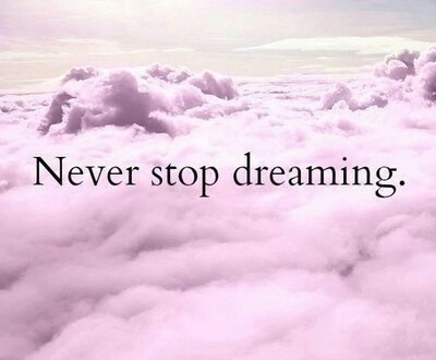 Never stop dreamingの画像 プリ画像