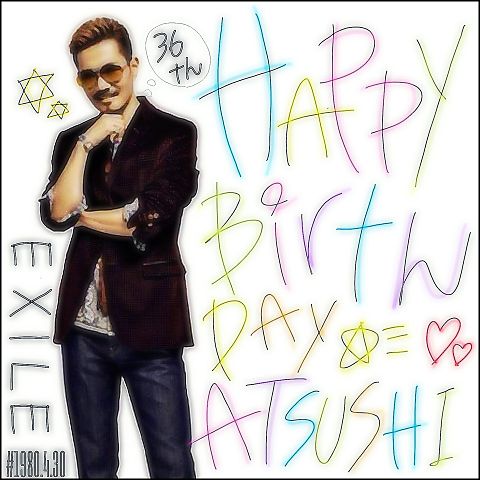 Happy Birthday ATSUSHIの画像(プリ画像)