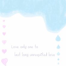 Love only one to last long unrequited loveの画像(LASTに関連した画像)