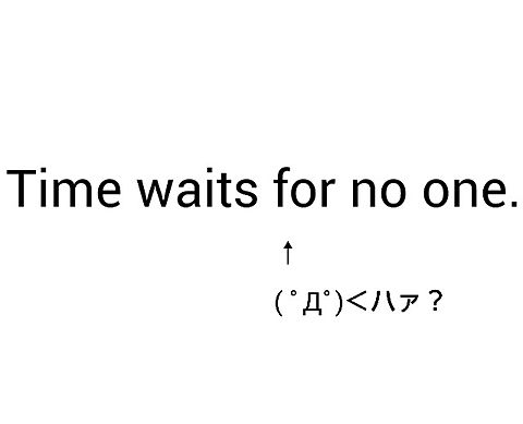Time waits for no one.の画像(プリ画像)