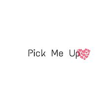 Pick Me Upの画像(pick me upに関連した画像)