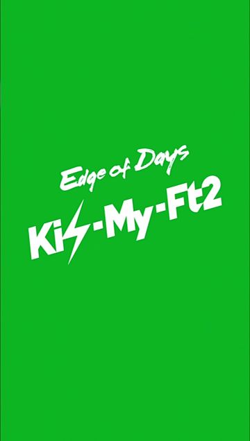 Kis-My-Ft2 Edge of Daysの画像(プリ画像)