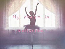Dreamの画像(ballerinaに関連した画像)
