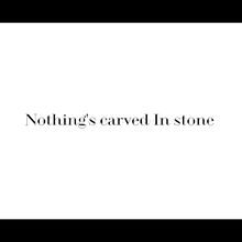 Nothing's carved In stoneの画像(Carvedに関連した画像)