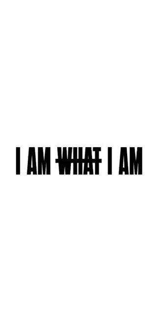 I AM WHAT I AM [78454455] | 完全無料画像検索のプリ画像