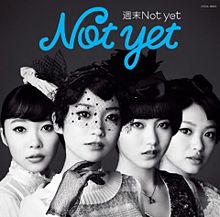 AKB48 Not Yet 週末Not Yet ｼﾞｬｹｯﾄ プリ画像