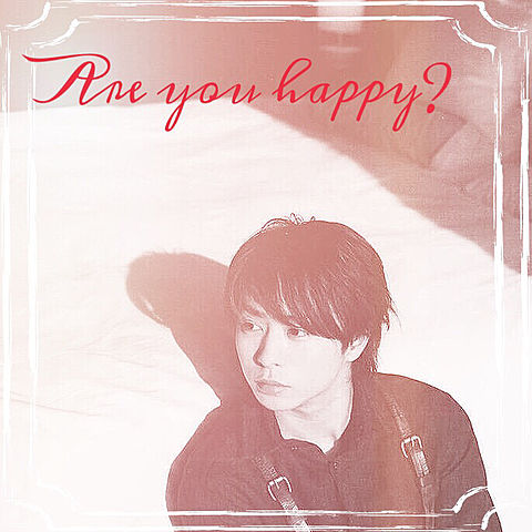 Are you happy?の画像(プリ画像)