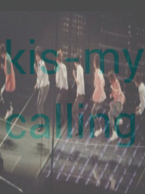 kis-my calling ←保存される方はいいねの画像 プリ画像