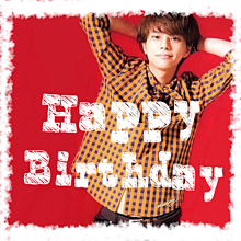 Happy Birthday(*´˘`*)♥