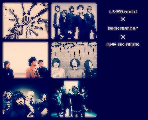 UVERworld × back number × ONE OK ROCK*の画像(プリ画像)