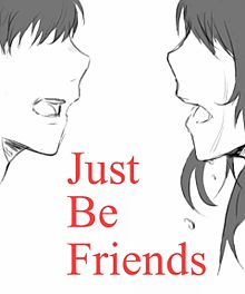 Just Be Friends ～一度だけ願いが叶うのならば～の画像(justに関連した画像)