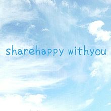 sharehappy withyou プリ画像