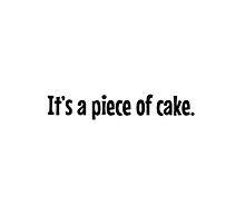It's a piece of cake.の画像(弟 英語に関連した画像)
