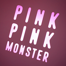 PINK PINK MONSTER  プリ画像
