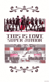 *　THIS IS LOVE ( Super Junior )の画像(がーるずroomに関連した画像)