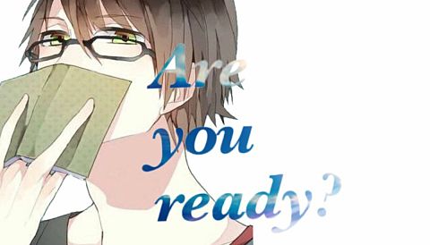 Are you ready?の画像(プリ画像)