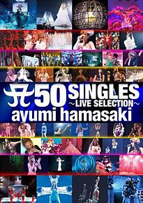 A 50 SINGLES 〜LIVE SELECTION〜 プリ画像