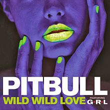 "wild wild love" Pitbull ft. G.R.L.の画像(pitbullに関連した画像)