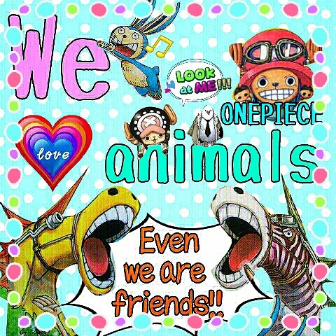 We love animals!!の画像(プリ画像)