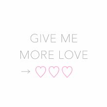 GIVE ME MORE LOVE プリ画像