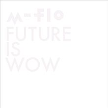 m-flo future is wow 鷲尾伶菜の画像(m-floに関連した画像)