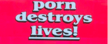 Porn destroys lives!の画像(pornに関連した画像)